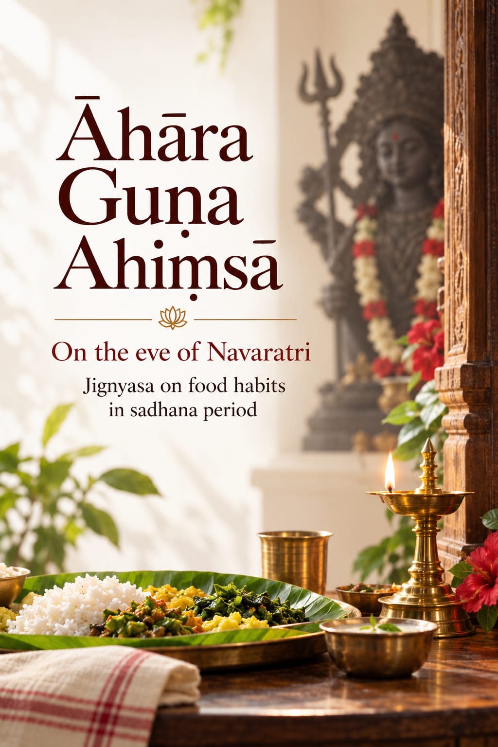 Āhāra, Guṇa, Ahiṃsā — a sāttvika meal on a banana leaf with a lit brass lamp before the Devī